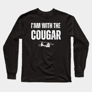 I'm With The Cougar Long Sleeve T-Shirt